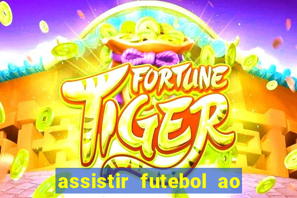 assistir futebol ao vivo multi multicanal